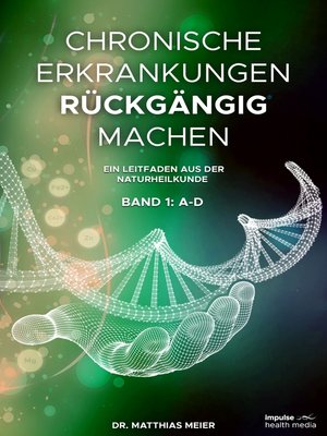 cover image of Chronische Erkrankungen rückgängig machen--Band I